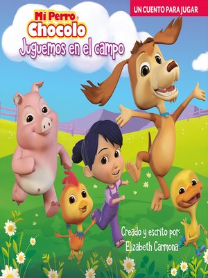 cover image of Mi perro chocolo 1. Juguemos en el campo